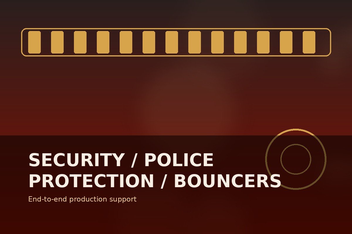 SECURITY / POLICE PROTECTION / BOUNCERS